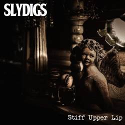 Slydigs : Stiff Upper Lip